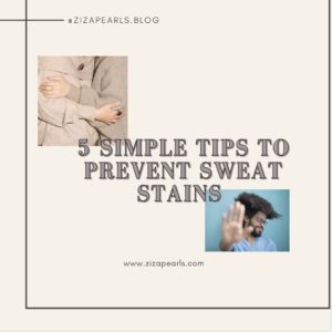5 Simple Tips To Prevent Sweat Stains
