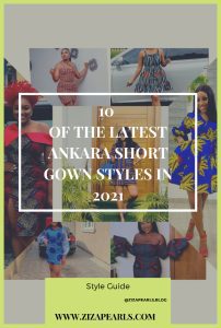 Latest Ankara short gown styles in 2021